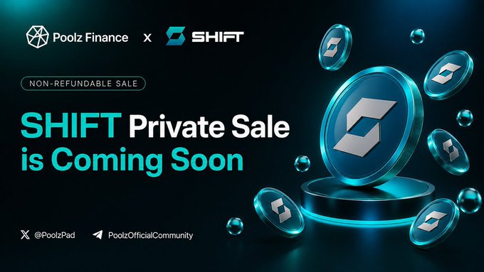 A promotional banner announcing 'SHIFT Private Sale is Coming Soon' by Poolz Finance x SHIFT, labeled as a non-refundable sale, featuring floating teal SHIFT coins.