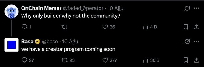 A Twitter/X exchange between @faded_0perator asking 'Why only builder why not the community?' and @base responding 'we have a creator program coming soon.'