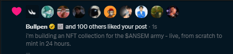 The image shows a social media notification indicating that "Bullpen" and 100 others liked a post announcing, "I'm building an NFT collection for the SANSEM army – live, from scratch to mint in 24 hours." This aligns with the caption's excitement about Bullpen's support, suggesting early engagement with the NFT project launch.