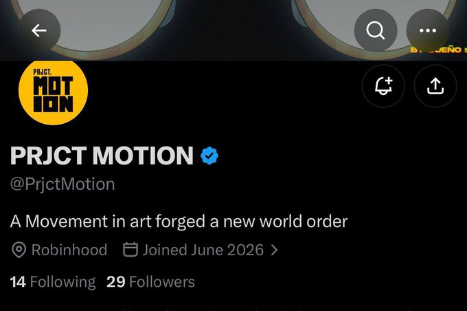 The image displays the profile of @PrjctMotion on the Robinhood app, featuring a verified account with the bio "A Movement in art forged a new world order," joined June 2026, with only 29 followers. The caption highlights it as an early NFT opportunity on Robinhood, emphasizing its small follower count, unique art, and account authenticity as reasons to keep watch.