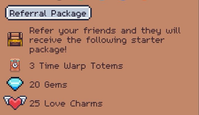 A pixel-art style 'Referral Package' screen offering 3 Time Warp Totems, 20 Gems, and 25 Love Charms for referring friends.