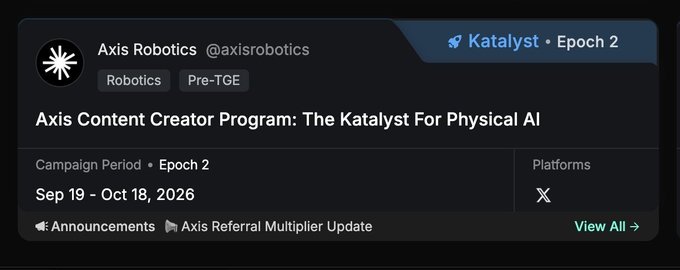 A promotional card for Axis Robotics announcing their "Axis Content Creator Program: The Katalyst For Physical AI" campaign, with Epoch 2 running from Sep 19 - Oct 18, 2026 on X platform.