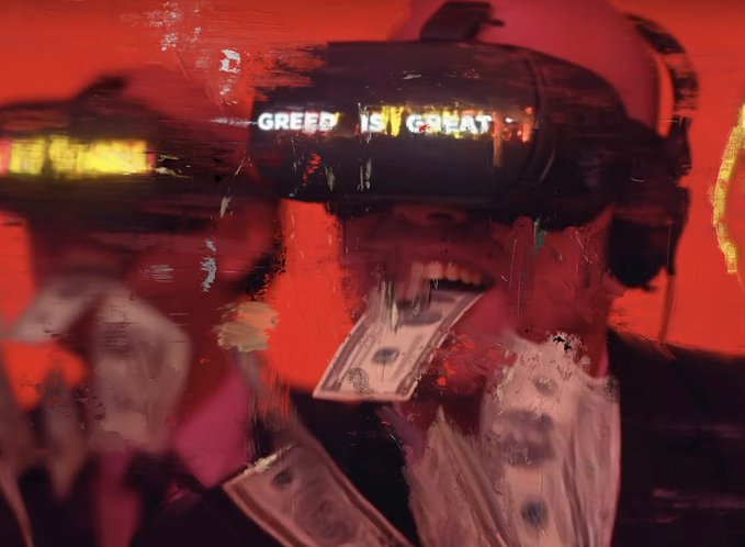A heavily distorted, glitch-style image shows a person wearing a VR-style headset with the text 'GREED IS GREAT' displayed across the visor, set against a red background with what appears to be dollar bills scattered around.