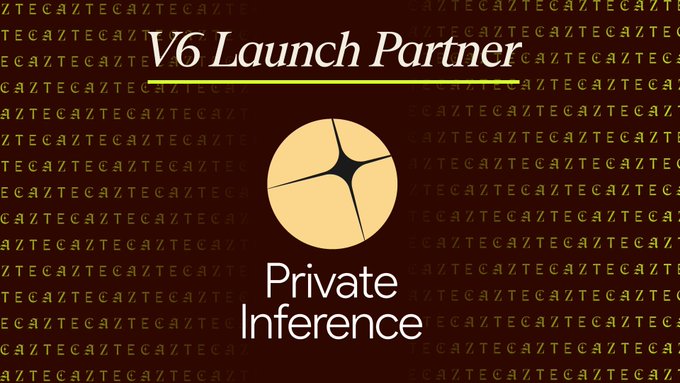 Promotional graphic with 'V6 Launch Partner' text at top, featuring a star-shaped logo and 'Private Inference' text on a dark background with 'CAZTECA' watermark pattern.