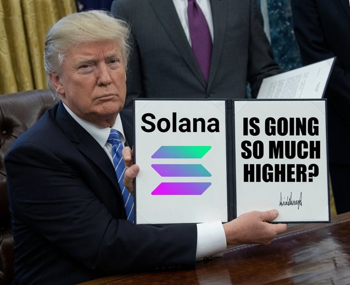 Donald Trump holds up a document displaying the Solana logo and text that reads "IS GOING SO MUCH HIGHER?". This image directly relates to the post about Solana ($SOL) "pumping" despite tariffs.