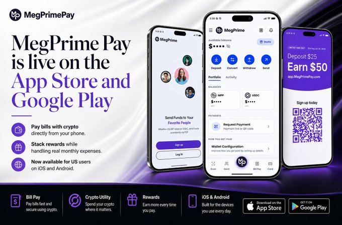 A promotional banner for "MegPrime Pay" announcing it is live on the App Store and Google Play, highlighting features like paying bills with crypto and a "Deposit $25 Earn $50" referral offer.