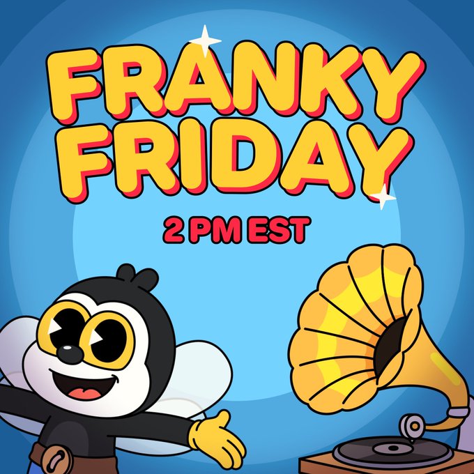 A colorful promotional graphic reads 'FRANKY FRIDAY 2PM EST' featuring a cartoon bee character next to a gramophone against a blue radial background.