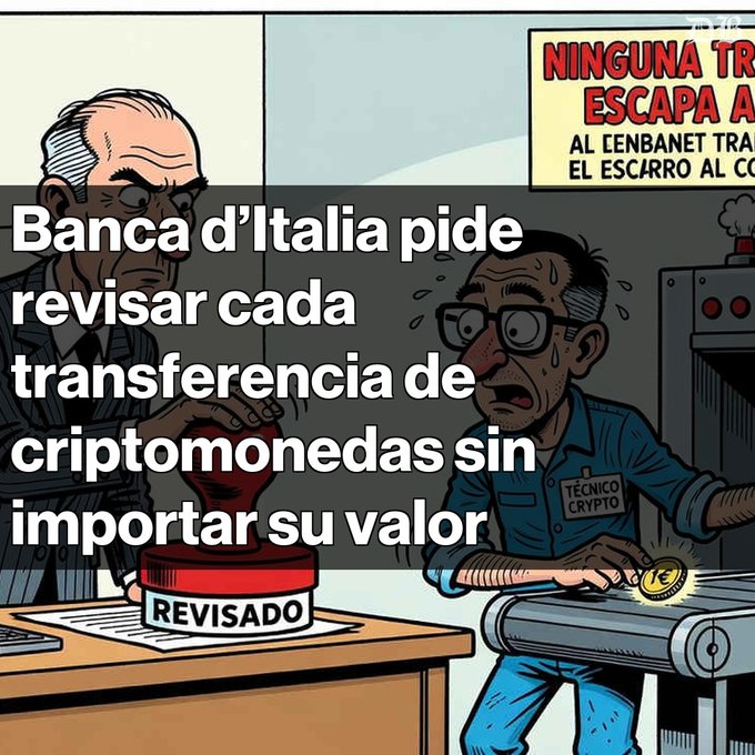 A political cartoon-style illustration overlaid with Spanish text "Banca d'Italia pide revisar cada transferencia de criptomonedas sin importar su valor," showing a stern official stamping "REVISADO" while a sweating "TÉCNICO CRYPTO" feeds a coin into a machine.