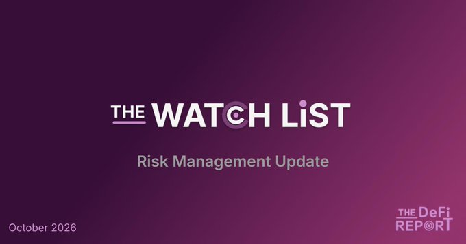 Title slide reading 'THE WATCH LIST - Risk Management Update' dated October 2026, branded with 'THE DeFi REPORT' logo on a magenta gradient background.