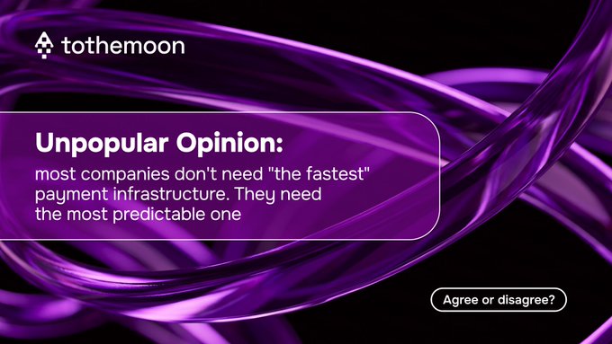 A purple-themed graphic from tothemoon presenting an 'Unpopular Opinion' that 'most companies don't need the fastest payment infrastructure. They need the most predictable one', with an 'Agree or disagree?' prompt.