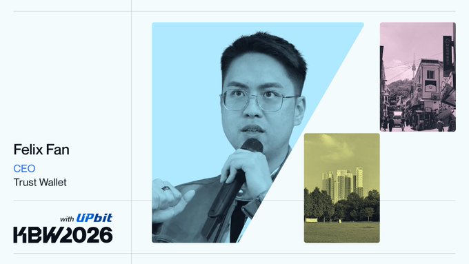 A promotional graphic features Felix Fan, CEO of Trust Wallet, speaking into a microphone, with 'KBW2026 with UPbit' branding at the bottom.