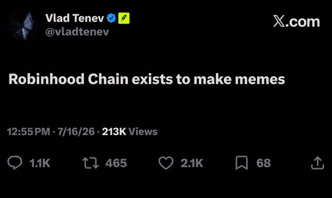 A tweet from Vlad Tenev (@vladtenev) on X.com reading 'Robinhood Chain exists to make memes,' posted 7/16/26 with 213K views.