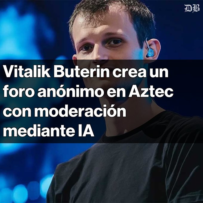 Article header image from 'DB' showing Vitalik Buterin with Spanish text reading 'Vitalik Buterin crea un foro anónimo en Aztec con moderación mediante IA'.
