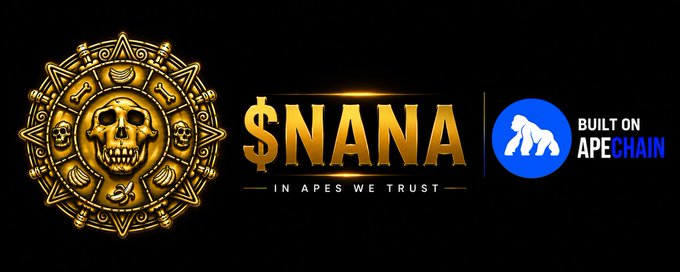 A gold-themed banner advertising $NANA token 'In Apes We Trust,' featuring an Aztec-style skull emblem and noting it is built on ApeChain.