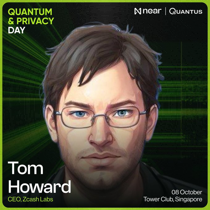 A promotional graphic for "Quantum & Privacy Day" featuring an illustrated portrait of Tom Howard, CEO of Zcash Labs, dated 08 October at Tower Club, Singapore, with logos for NEAR and Quantus.