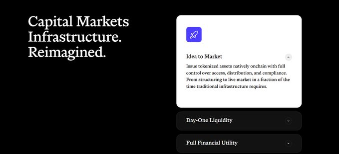 A dark-themed webpage or app screen with the heading "Capital Markets Infrastructure. Reimagined." and a card titled "Idea to Market" mentioning tokenized assets issued onchain, along with expandable sections for "Day-One Liquidity" and "Full Financial Utility."