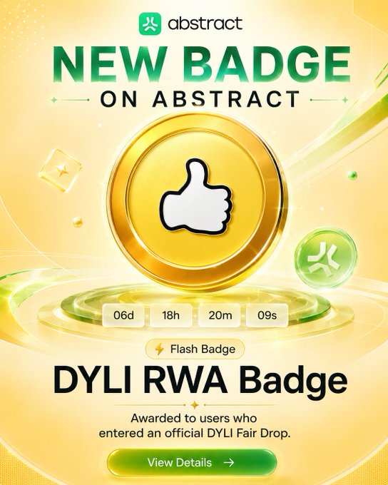 A promotional graphic for 'abstract' announcing a 'NEW BADGE ON ABSTRACT' featuring a gold thumbs-up coin, with a countdown timer and the text 'DYLI RWA Badge - Awarded to users who entered an official DYLI Fair Drop'.