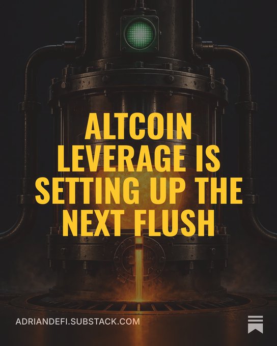 A graphic features a green-lit industrial machine with the yellow text 'ALTCOIN LEVERAGE IS SETTING UP THE NEXT FLUSH' and 'ADRIANDEFI.SUBSTACK.COM'.