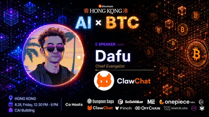 A promotional banner for an 'AI x BTC' event in Hong Kong, featuring speaker 'Dafu, Chief Evangelist' from ClawChat, scheduled for August 28 from 12:30 PM - 6 PM at CAI Building, with co-hosts including Dungeon Saga, SoSoValue, and onepiece labs.