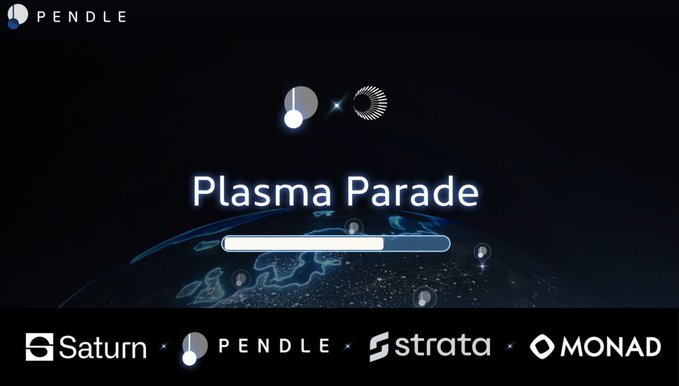 A dark promotional graphic for 'Plasma Parade' featuring logos for Saturn, PENDLE, strata, and MONAD at the bottom, with a loading bar over an image of Earth from space.