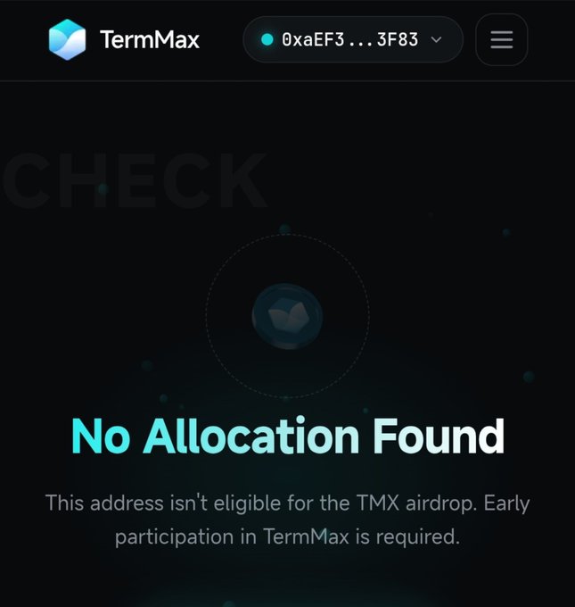 A dark-themed webpage from TermMax showing an address check for "0xaEF3...3F83" that displays "No Allocation Found" with the message "This address isn't eligible for the TMX airdrop. Early participation in TermMax is required."