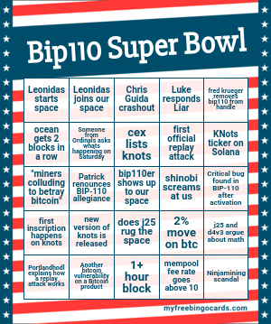 A 'Bip110 Super Bowl' bingo card filled with cryptocurrency and political references including 'Leonidas starts space', 'oceang gets 2 blocks in a row', 'cex lists knots', 'shinobi screams at us', and 'minigaming scandal'.