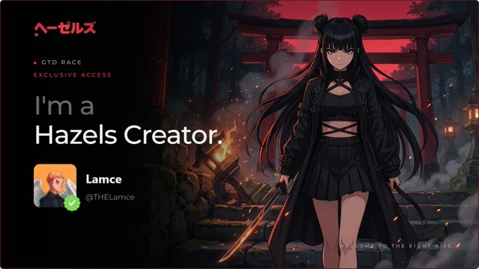 A digital banner features an anime-style female character with black hair and a sword, alongside text reading 'ヘーゼルズ', 'GTD RACE EXCLUSIVE ACCESS', 'I'm a Hazels Creator.', and 'Lamce @TheLamce'.