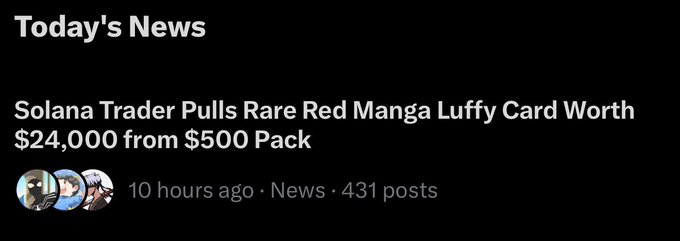 The image shows a news headline titled "Solana Trader Pulls Rare Red Manga Luffy Card Worth $24,000 from $500 Pack," posted 10 hours ago with 431 posts. It appears to be a news article celebrating a trader's lucky pull, aligning with the post's excited tone about being featured in the news.