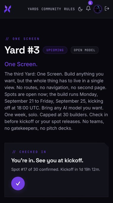 A mobile screenshot of 'Yards' app detailing 'Yard #3: One Screen,' an upcoming build event with instructions that the project must live in a single view, noting 'You're in. See you at kickoff. Spot #17 of 30 confirmed.'