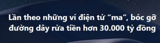 A dark blue news graphic with Vietnamese text reading 'Làn theo những ví điện tử "ma", bóc gỡ đường dây rửa tiền hơn 30.000 tỷ đồng', relating to uncovering a money laundering network over 30 trillion dong through fake crypto wallets.