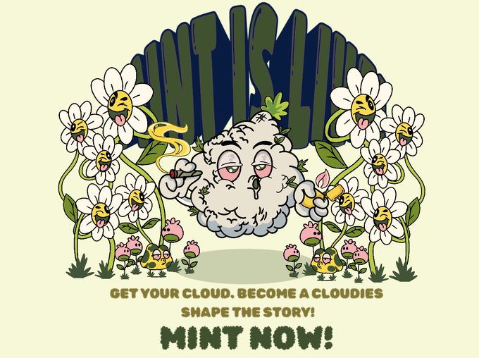 An illustration of a cloud-like character smoking a joint surrounded by cannabis plants and flowers, with text reading 'GET YOUR CLOUD. BECOME A CLOUDIES. SHAPE THE STORY! MINT NOW!'