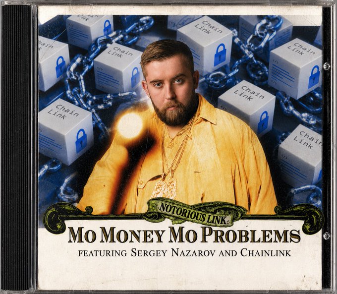 A satirical album cover titled 'Mo Money Mo Problems' by 'Notorious LINK' featuring Sergey Nazarov and Chainlink, parodying The Notorious B.I.G.'s iconic album art with Chainlink-branded cubes and chains.