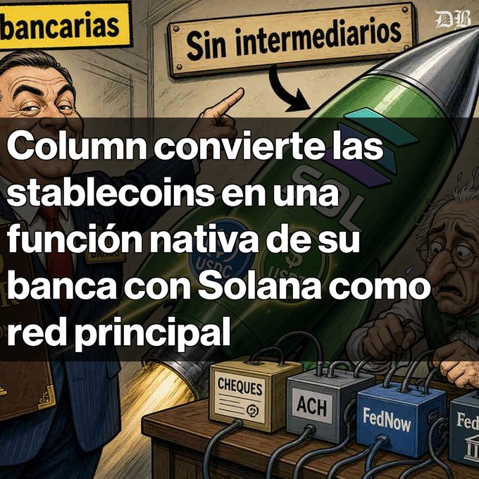 A Spanish-language cartoon illustration with text 'Column convierte las stablecoins en una función nativa de su banca con Solana como red principal,' depicting characters alongside a rocket and boxes labeled 'CHEQUES,' 'ACH,' and 'FedNow.'