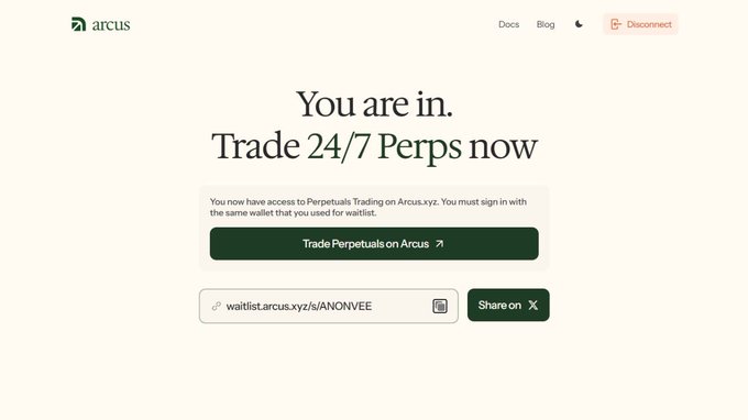 The image shows an Arcus.xyz confirmation page displaying "You are in. Trade 24/7 Perps now" with a referral link "waitlist.arcus.xyz/s/ANONVEE," confirming the user's whitelist access to trade perpetuals on the platform.