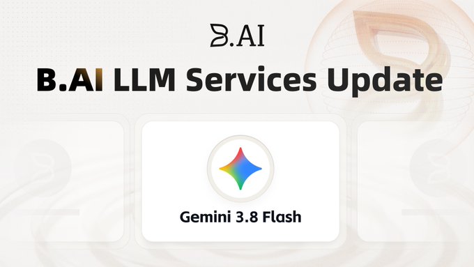 B.AI announces an update to its services with a promotional graphic featuring the Gemini 3.8 Flash model logo, directly supporting the post's announcement that "Gemini 3.8 Flash Is Now Live on B.AI API."