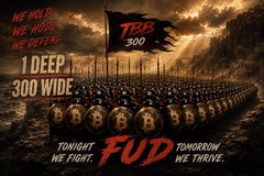 A dramatic promotional image for $TBB featuring an army of armored soldiers marching under a black flag reading "TBB 300," with battle text "WE HOLD WE HOLD WE DEFEND," "1 DEEP 300 WIDE," and "TONIGHT WE FIGHT TOMORROW WE THRIVE" above the rallying cry "FUD," visually reinforcing the post's teaser that "$TBB Is coming."
