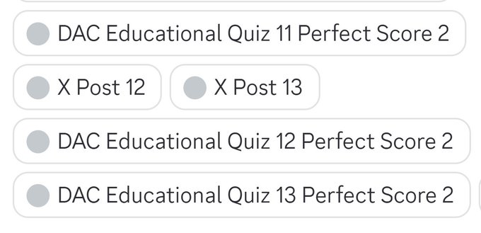 The image displays a list of quiz and post items on what appears to be a Discord or similar platform interface, showing entries like "DAC Educational Quiz 11 Perfect Score 2," "DAC Educational Quiz 12 Perfect Score 2," "DAC Educational Quiz 13 Perfect Score 2," and X Posts 12 and 13. It relates to the accompanying post by showing the quiz interface used to earn roles on the DAC (Digital Asset Community) platform, specifically referencing Quiz 14 with its answer key (1-B, 2-B, 3-D, 4-C, 5-A, 6-B, 7-B) for completing the educational quiz series.