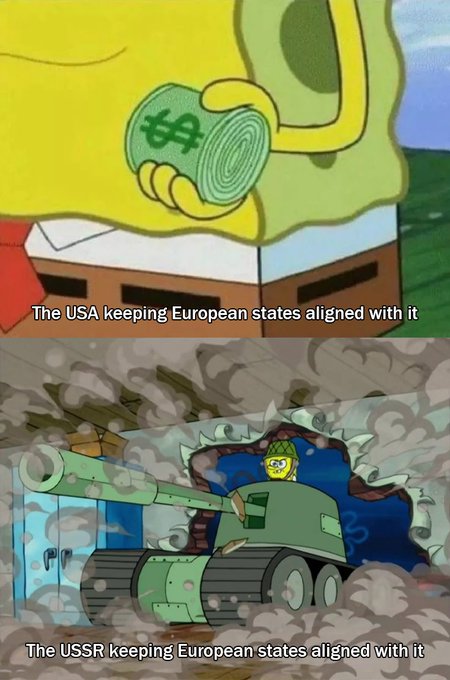 A two-panel SpongeBob meme contrasts the USA offering European states money (top) with the USSR enforcing alignment through a tank, captioned 'The USA keeping European states aligned with it' and 'The USSR keeping European states aligned with it'.