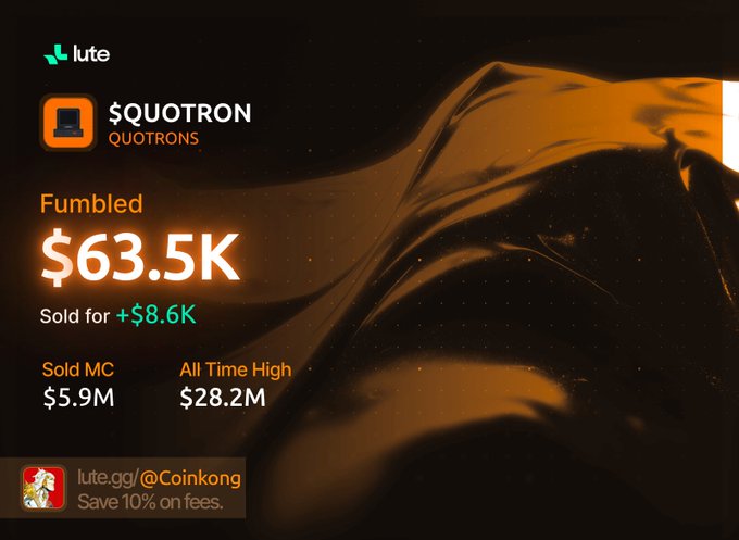 A digital advertisement from 'lute' announcing that 'QUOTRON' was 'Fumbled' and sold for $63.5K (+$8.6K), with a Sold MC of $5.9M and an All Time High of $28.2M. Promo code: @Coinkong.
