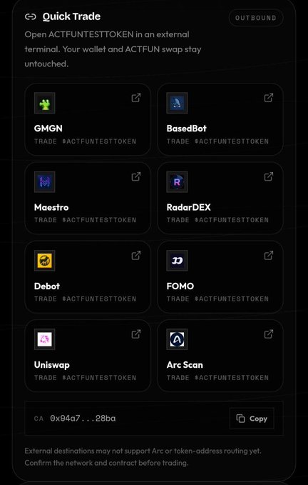 A dark-themed mobile app interface titled "Quick Trade" displays options to trade the token $ACTFUNTESTTOKEN on various external platforms, including GMGN, BasedBot, Maestro, RadarDEX, Debot, FOMO, Uniswap, and Arc Scan.