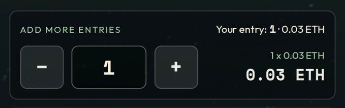 A digital interface showing 'ADD MORE ENTRIES' with quantity controls, displaying 'Your entry: 1 · 0.03 ETH' and a total of '0.03 ETH'.