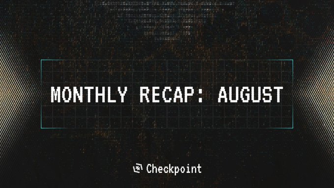 Title card reading 'MONTHLY RECAP: AUGUST' with the Checkpoint logo, set against a dark, textured digital background.