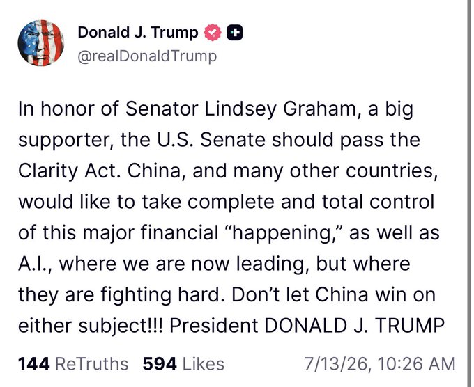 A screenshot of a Truth Social post from Donald J. Trump (@realDonaldTrump) dated 7/13/26, calling on the U.S. Senate to pass the Clarity Act in honor of Senator Lindsey Graham to prevent China from gaining control of crypto and A.I., alongside an external post urging the same legislation to keep digital asset innovation in America.