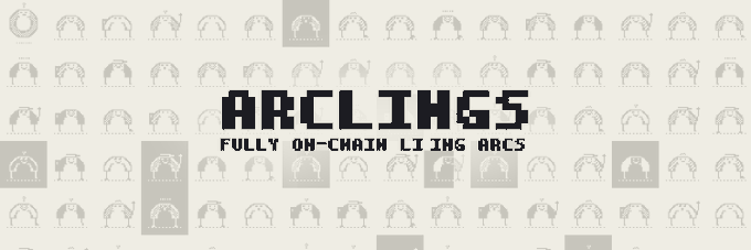 Pixel art banner for 'ARCLINGS - FULLY ON-CHAIN LIVING ARCS' featuring a repeating pattern of small arc characters in the background.