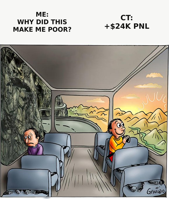 A Genildo cartoon meme contrasting a sad man looking out a bus window at a bleak rock face ('ME: WHY DID THIS MAKE ME POOR?') with a happy man enjoying a beautiful sunset view ('CT: +$24K PNL').