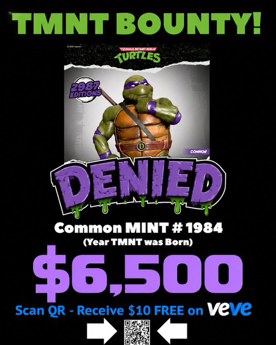 A promotional graphic for a TMNT Bounty! featuring Donatello from Teenage Mutant Ninja Turtles, labeled 'DENIED Common MINT #1984' (Year TMNT was Born), priced at $6,500, with a VeVe QR code offering $10 free.
