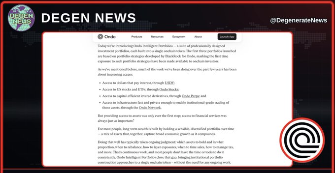 The image displays a Degen News graphic announcing Ondo Finance's launch of "Ondo Intelligent Portfolios" — a suite of professional investment portfolios built on a single onchain token, with the first three portfolios powered by BlackRock, marking the first time such portfolio strategies have been made available on-chain and providing access to USDY, Ondo Stocks, Ondo Perps, and the Ondo Network.