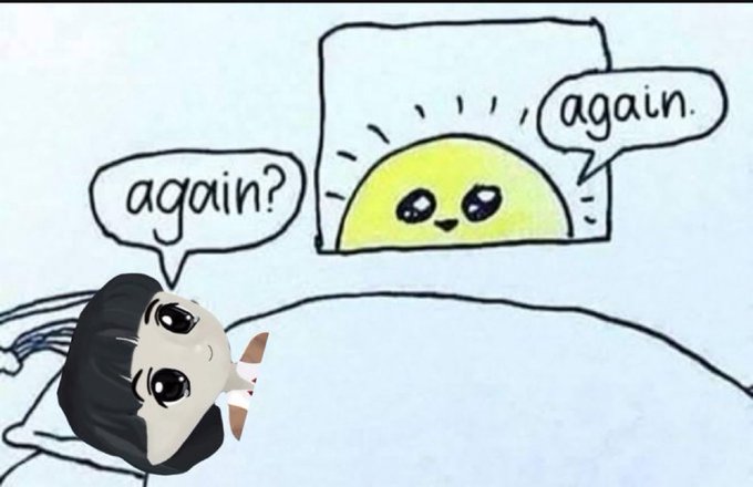 A cute anime-style drawing of a girl with large eyes lying down, with speech bubbles saying 'again?' and 'again.' next to a smiling sun character peeking out.