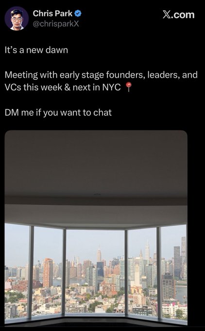 A post on X.com by Chris Park (@chrisparkX) stating 'It's a new dawn' about meeting founders in NYC, accompanied by a photo of a city skyline through large windows.