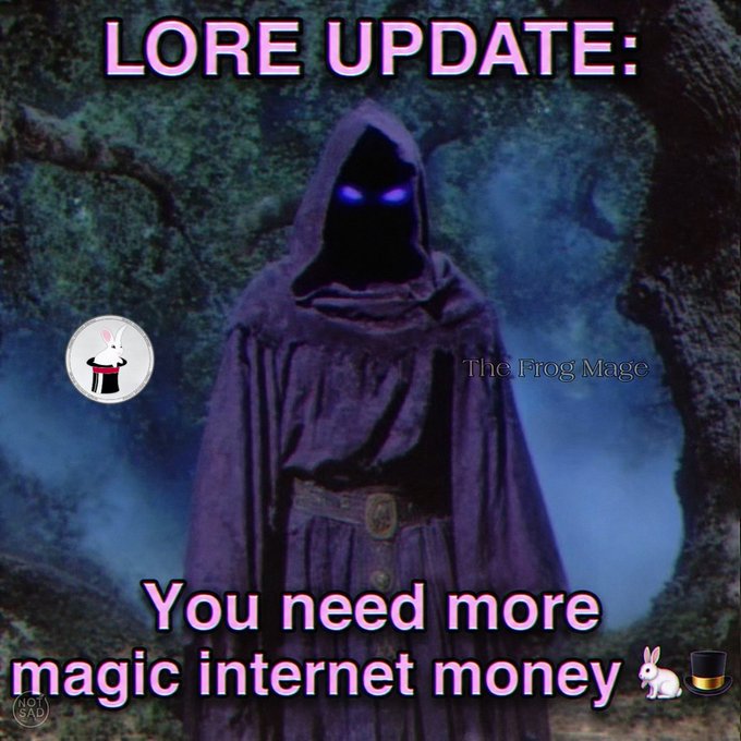 A meme image featuring a hooded purple-cloaked figure with glowing eyes, titled 'LORE UPDATE: You need more magic internet money', with 'The Frog Mage' watermark.